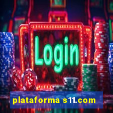 plataforma s11.com